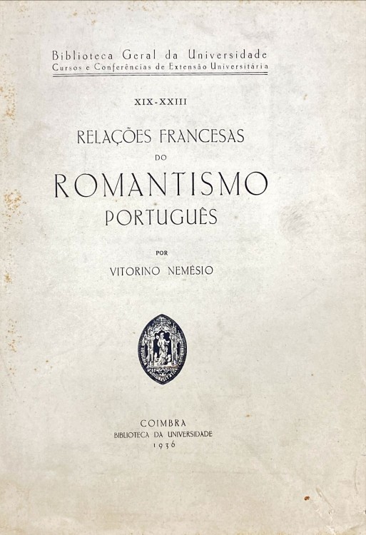 . RELAÇÕES FRANCESAS DO ROMANTISMO PORTUGUÊS.