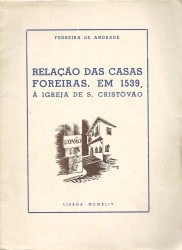 . RELAÇÃO DAS CASAS FORREIRAS, EM 1539, À IGREJA DE S. CRISTÓVÃO.