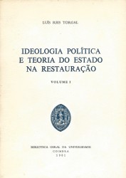 IDEOLOGIA POLITICA E TEORIA DO ESTADO NA RESTAURAÇÃO. Volume I (e Volume II).