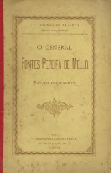 O GENERAL FONTES PEREIRA DE MELO. Estudo biographico.