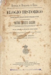 ELOGIO Histórico do Presidente [...] da Sociedade de Geographia de Lisboa o Conselheiro António Augusto de Aguiar.