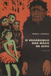 . O VAGABUNDO DAS MÃOS DE OIRO. Farsa em 3 actos.