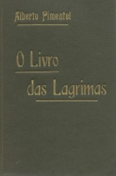 . O LIVRO DAS LAGRIMAS. (Legendas da vida de Santo António de Lisboa).