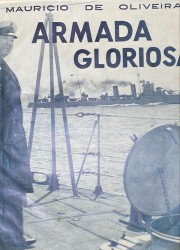 ARMADA GLORIOSA. A marinha de guerra portuguesa no século XX (1900-1936).