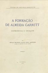 A FORMAÇÃO DE ALMEIDA GARRETT. Experiência e criação. Volume I (e Volume II).